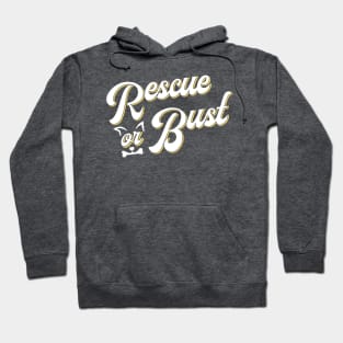 Rescue Or Bust Hoodie